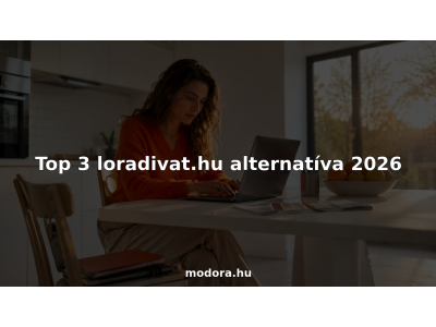 Top 3 loradivat.hu alternatíva 2026